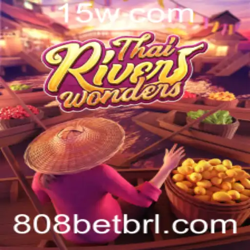 Explorando as Maravilhas do Jogo ThaiRiverWonders e a Integração com 808bet